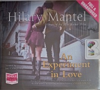 An Experiment in Love written by Hilary Mantel performed by Jane Collingwood on Audio CD (Unabridged)